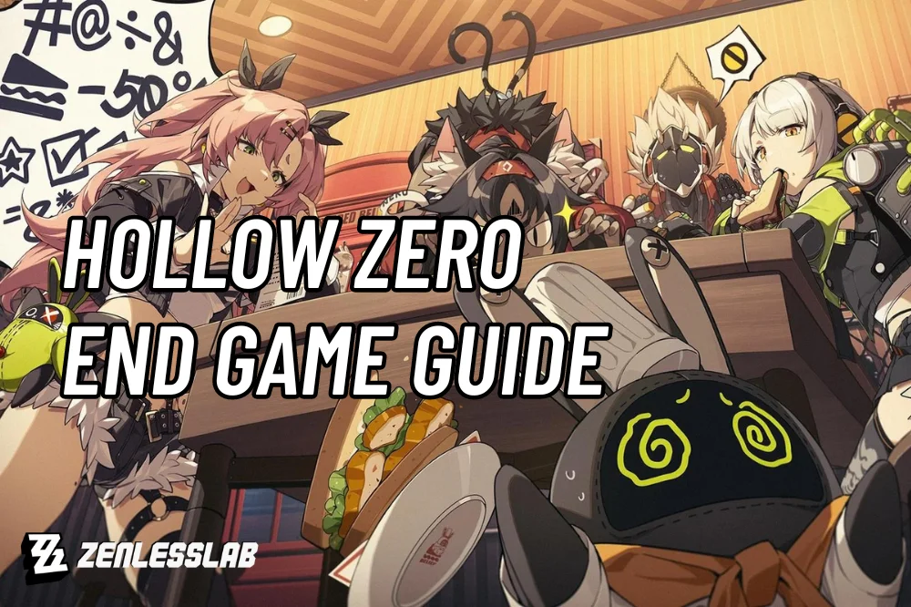 Hollow Zero End Game Guide - Zenless Zone Zero